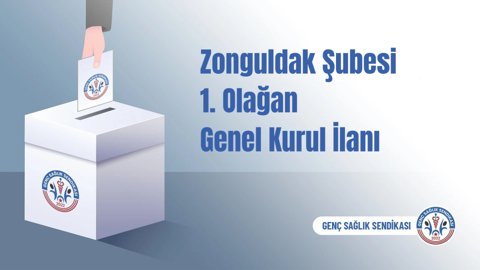 ZONGULDAK İLİ 1. OLAĞAN GENEL KURUL İLANI